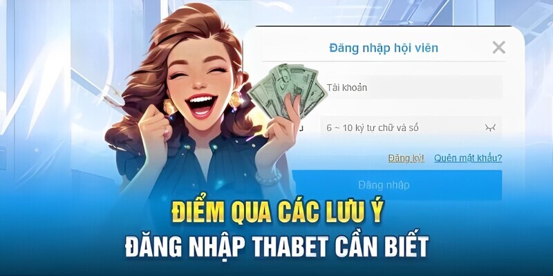 Đăng nhập thabet lưu ý